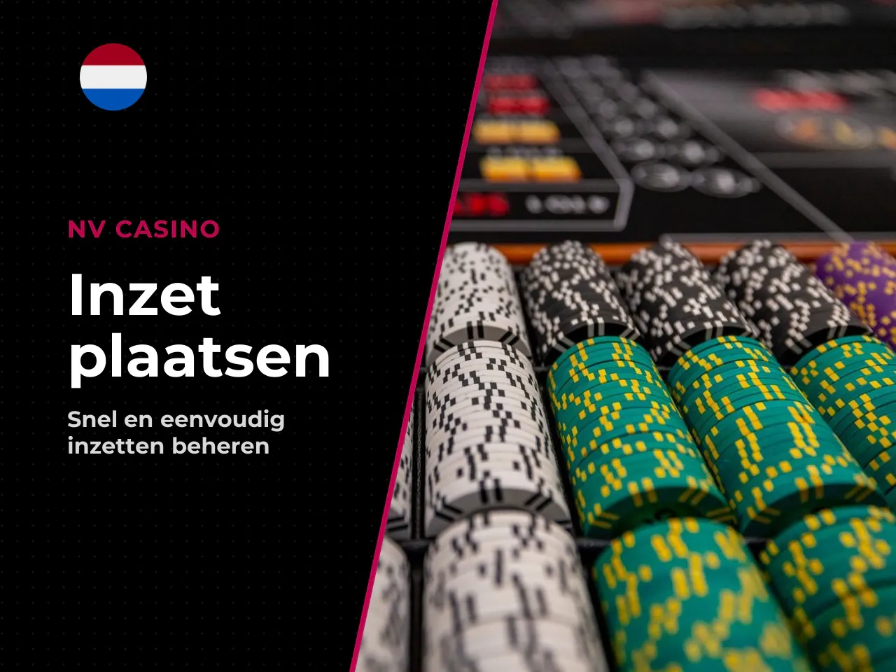 Hoe plaats je de eerste inzet
