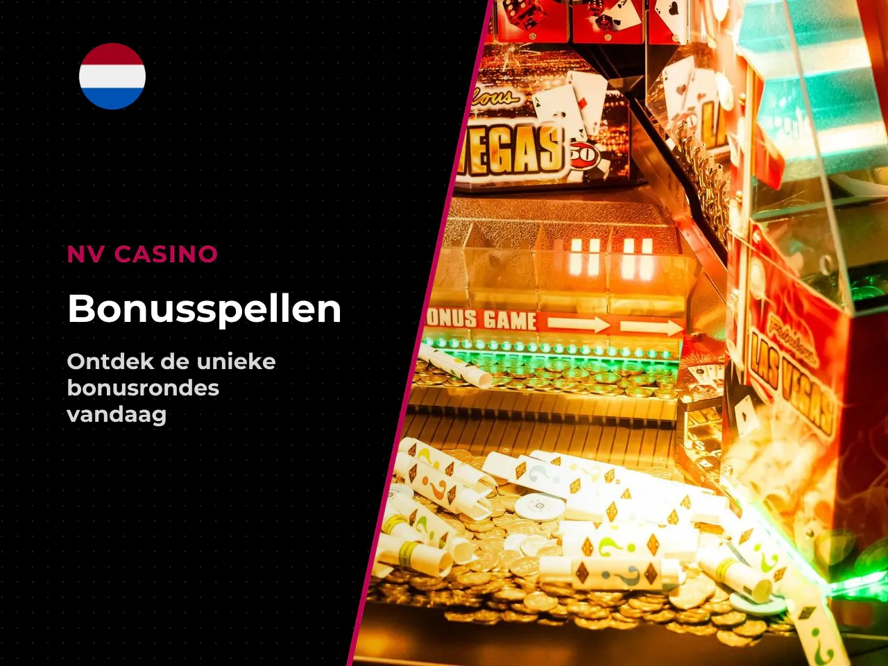 Coin Flip, Cash Hunt en Pachinko